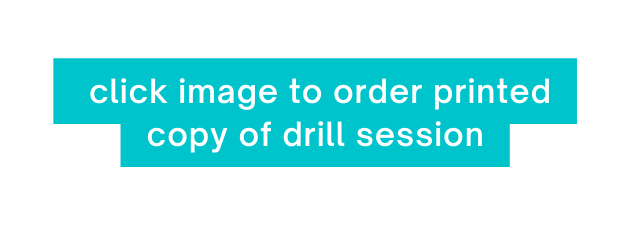 click image to order printed copy of drill session